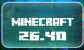 Minecraft 26.40