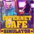 Internet Cafe Simulator (MOD - Çok para)